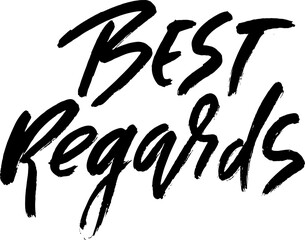 Best Regards. Hand Drawn Modern Dry Brush Lettering. - 780728909