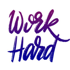 Work hard hand lettering PNG illustration