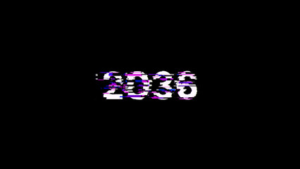2036 text with screen effects of technological glitches
