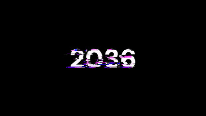 2036 text with screen effects of technological glitches