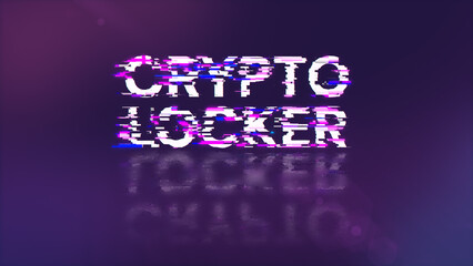 Crypto locker text with screen effects of technological glitches