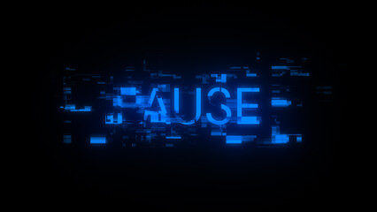 Pause text with screen effects of technological glitches