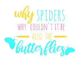 Stylish , fashionable and awesome Butterfly typography art and illustrator, Print ready vector  handwritten phrase butterfly T shirt hand lettered calligraphic design. Vector illustration bundle.