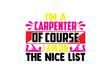 Stylish , fashionable and awesome Carpenter typography art and illustrator, Print ready vector  handwritten phrase Carpenter  T shirt hand lettered calligraphic design. Vector illustration bundle.