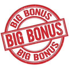 BIG BONUS written word on red stamp sign