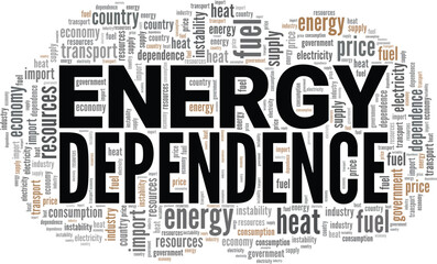 Fototapeta premium Energy Dependence word cloud conceptual design isolated on white background.