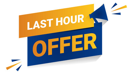 last hour offer banner. Sales label. vector
