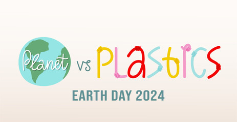 Planet vs plastics Earth day 2024 theme banner. Vector illustration of Earth and plastic straws with handwriting text. Ecology awareness concept. Design for social media, news, poster. - obrazy, fototapety, plakaty