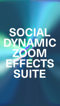 Social Dynamic Zoom Effects Suite | Drag and Drop Style