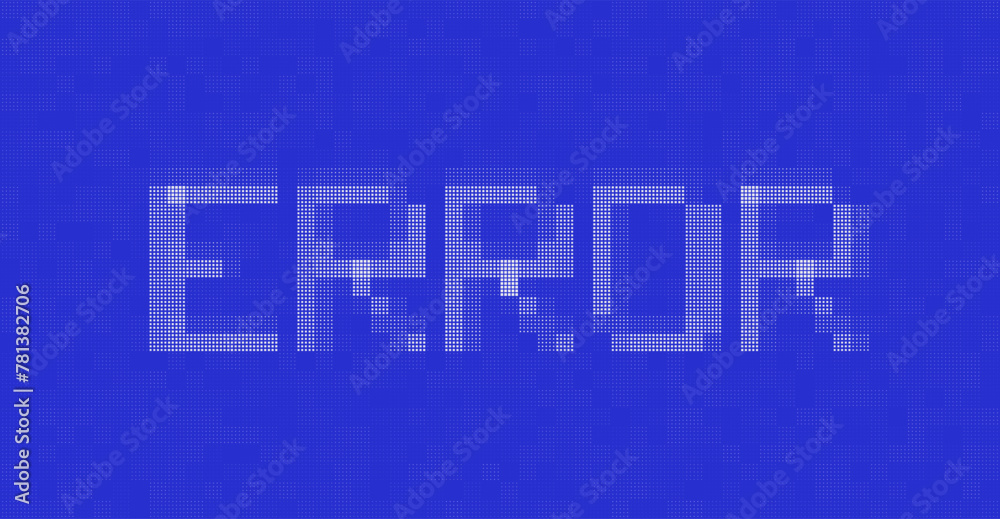Fototapete Blue Pixel ERROR Word Made from Random Pixels. Computer Database Code Error. Concept of Protected Digital Data Leak. Hacker Attack Database Malware. Cyber Security Vector Background.