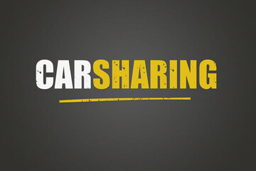 Carsharing. Eine schwarze Tafel mit weissem Text. Illustration mit Grunge Textstil.