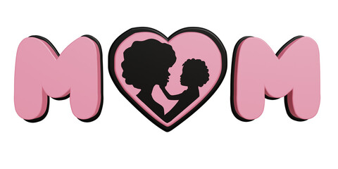 3D illustration of the word MOM in pink with the silhouette of a mother holding her baby boy. Creative art for Mother's Day. Empowering black mothers.