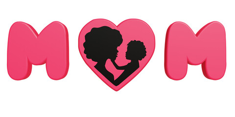 3D illustration of the word MOM in pink with the silhouette of a mother holding her baby girl. Creative art for Mother's Day. Empowering black mothers.