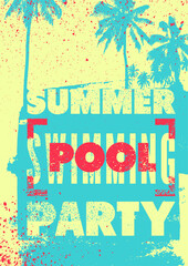 Summer Pool Party typographic grunge vintage poster design with palm trees. Retro vector illustration.