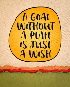 a goal without a plan is just a wish - motivational note on art paper, personal development, business or career concept