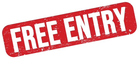 FREE ENTRY text on red grungy stamp sign.