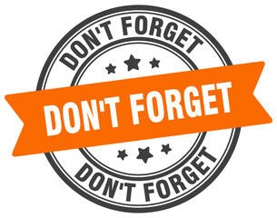 don't forget stamp. don't forget label on transparent background. round sign