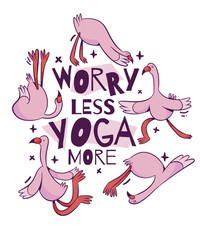 Worry Less Yoga More Flamingo Meditation Calm