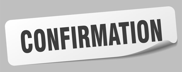 confirmation sticker. confirmation label