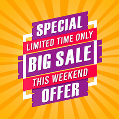 Special limited time only big sale this weekend offer