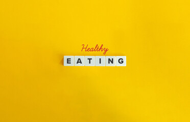 Healthy Eating Banner. Cursive Text and Block Letter Tiles on Yellow Background. Minimalist...
