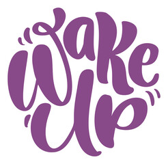 Wake Up purple text. Modern morning motivation calligraphy. Hand lettering inscription. Vector illustration - 782058723