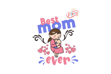 Best Mom Ever (PNG 10800x7200)