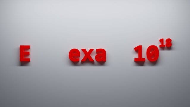 E exa 10 18 Metric Prefixes numbers - 3D render illustration - white background