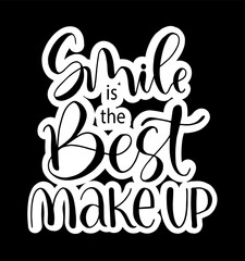 Smile is the best make up, Hand lettering motivation quote