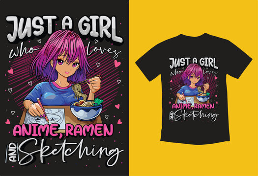 Just a Girl Who Loves Anime Ramen and Sketching Japan Anime