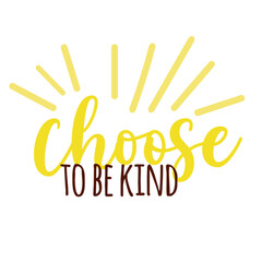 be kind. lettering for your design. Positive quote