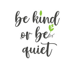 be kind. lettering for your design. Positive quote