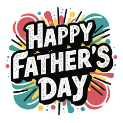 Happy fathers day retro typography customized vector illustration design