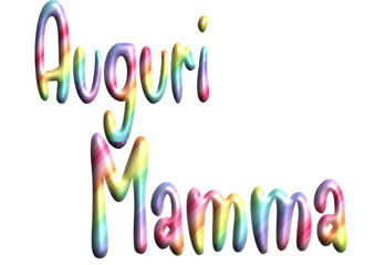 Auguri Mamma - written in Italian - rainbow multicolor - word ideal for website, presentation, postcard, t-shirt, greeting card, sticker, cricut, sublimation
