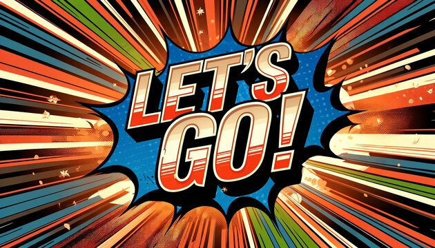 Energetic comic book style words Let's Go! wallpaper background