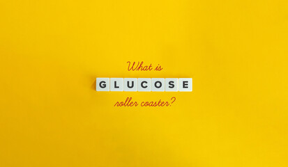 Glucose Roller Coaster Banner. Blood Sugar Oscillations. Unhealthy, High-carb Diet. 

Letter Tiles on Yellow Background. Minimal Aesthetics.
