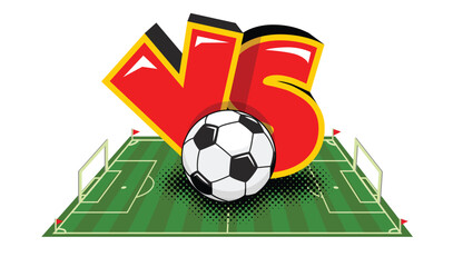 Soccer ball and versus sign with football pitch background. Football tournament poster vector template. 