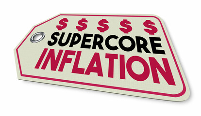 Supercore Inflation Price Tag Goods Rising Prices Costs Higher Increase 3d Illustration