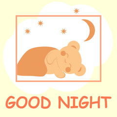 Cute cheerful teddy bear in kawaii style sleeps under a blanket against the backdrop of the moon and stars. Good night.. Minimalistic universal card.