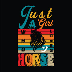 just a girl who loves horse lover t-shirt design. 