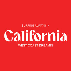 Fototapeta na wymiar California typography slogan for t shirt printing, tee graphic design. 
