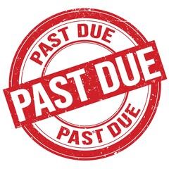 PAST DUE text written on red round stamp sign