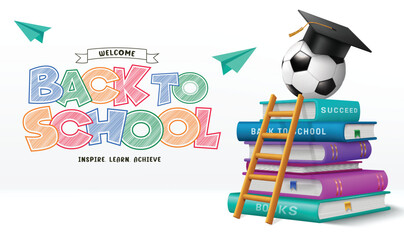 Back to school vector design. Welcome back to school greeting with educational books, soccer ball and ladder elements for learning and teaching background. Vector illustration school greeting 