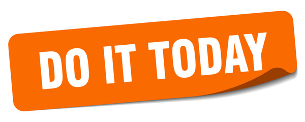 do it today sticker. do it today label
