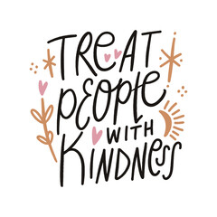 Kind quote lettering calligraphy note clipart handwritten text vector illustration. Treat people with kindness inspirational quote. Letters groovy font design for banner, poster, leaflet, social media - 782905534