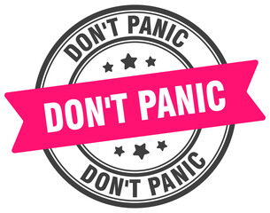 Fototapeta premium don't panic stamp. don't panic label on transparent background. round sign