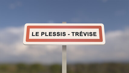 City sign of Le Plessis-Trévise. Entrance of the town of Le Plessis Trévise in, Val-de-Marne, France. Panneau de Le Plessis-Trévise.