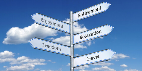 Retirement, enjoyment, happiness, freedom, travel - signpost with five arrows - obrazy, fototapety, plakaty