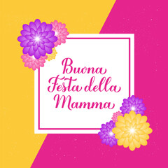Happy Mothers Day in Italian. Buona festa della Mamma. Greeting card with spring flowers. Vector template for typography poster, banner, invitation, etc.