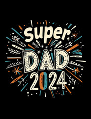 Super DAD 2024 for father's day